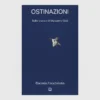 OSTINAZIONI, SULLE TRACCE DI MASSIMO OSTI